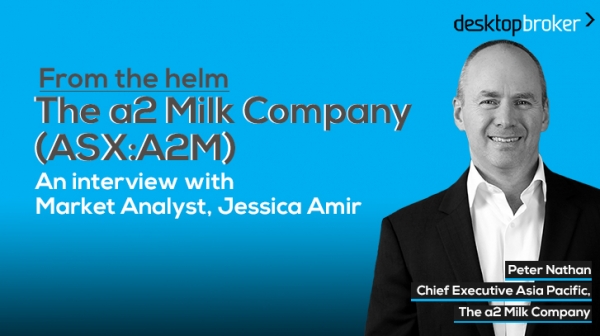 From the helm: The a2 Milk Company (ASX:A2M) Asia Pac CEO, Peter Nathan