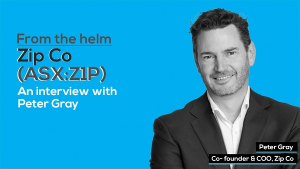 From the helm: Zip (ASX:Z1P) Co-founder & COO, Peter Gray