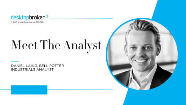 Meet the Analyst: Daniel Laing, Industrials Analyst, Bell Potter