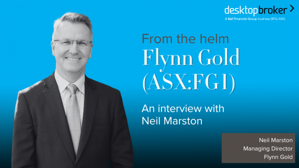 From the helm: Flynn Gold (ASX:FG1), Neil Marston, Managing Director